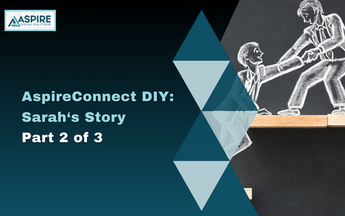 AspireConnect DIY Sarah‘s Story Part 2 of 3 2 – The Turning Point Embracing Expertise in Digital Marketing